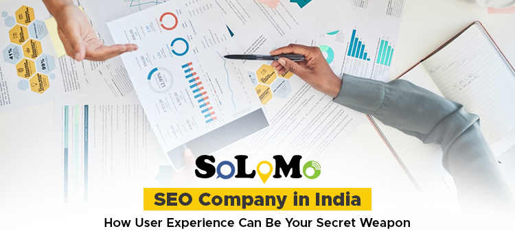 SEO Company in India: How User Experience Can Be Your Secret Weapon