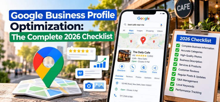 Google Business Profile Optimization: The Complete 2026 Checklist